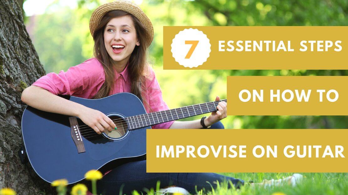 How to Improvise On Guitar