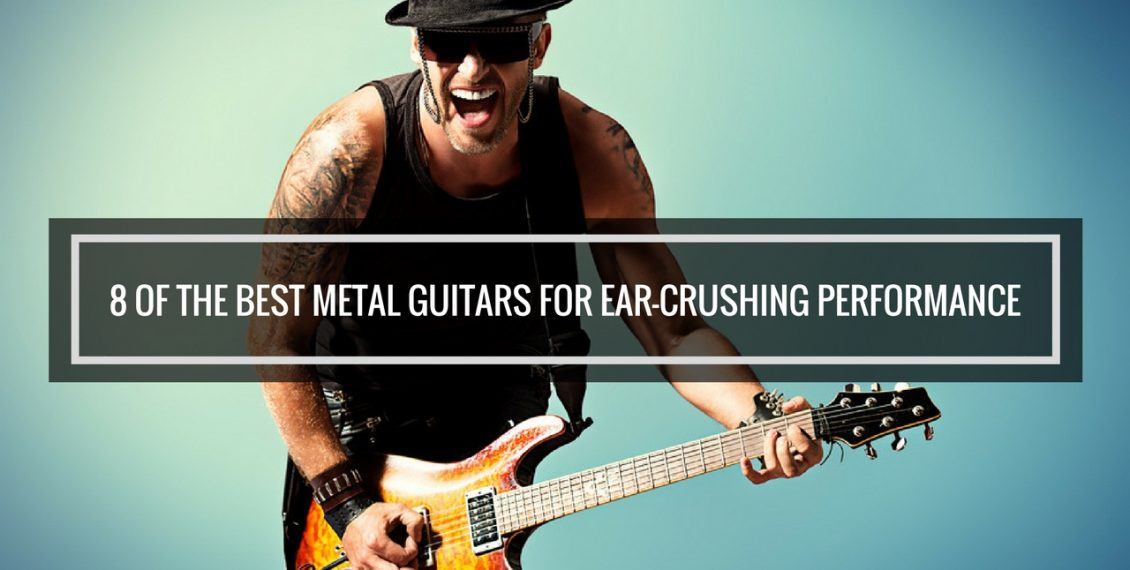 best metal guitars