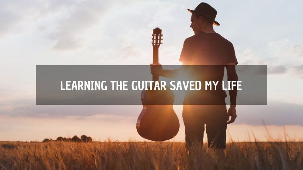 learning-the-guitar-saved-my-life